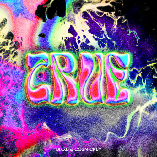 BIXXB, COSMICKEY - True