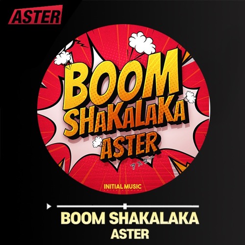 Aster-Boom Shakalaka(Original Mix)