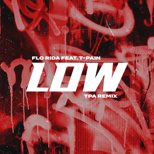 Flo Rida - Low (feat. T-Pain) (TPA Remix)