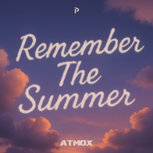 Remember The Summer (ATMOX Remix)