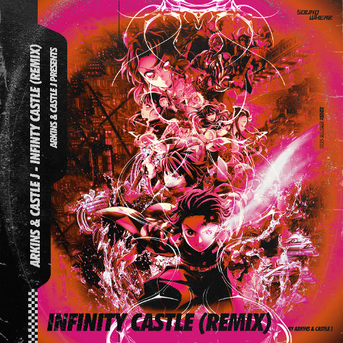 Arkins & Castle J - 무한성 (Infinity Castle) (Remix)