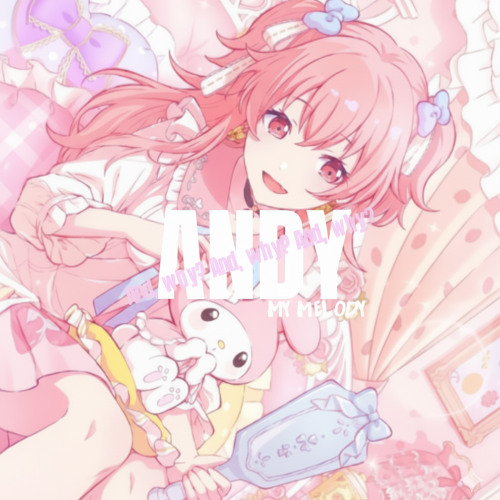 ANDY MIXSET: MY MELODY